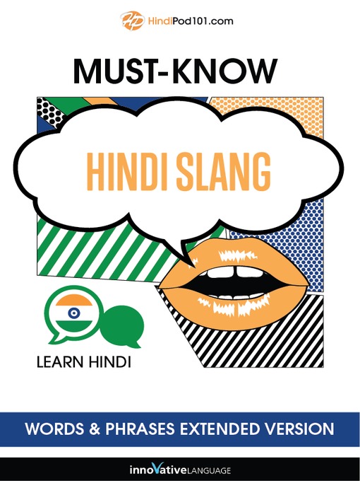 Title details for Must-Know Hindi Slang Words & Phrases by Innovative Language Learning, LLC - Available